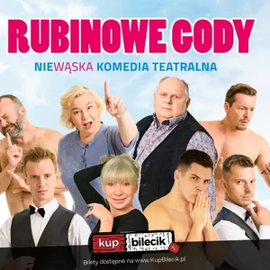 Teatr: Rubinowe Gody - Niewąska komedia teatralna!