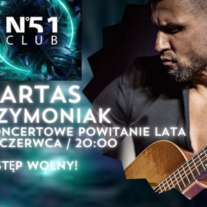 BARTAS SZYMONIAK - KONCERT NA POWITANIE LATA_SANDOMIERZ