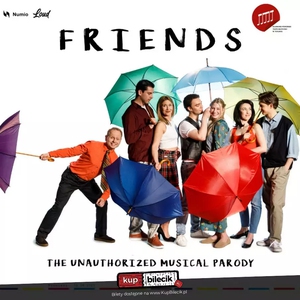 Teatr: Friends - the musical parody - Przygotuj się na niezapomnianą przygodę pełną śmiechu, muzyki i niespodzianek!