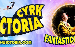 Sandomierz: Cyrk Wictoria - Fantastico