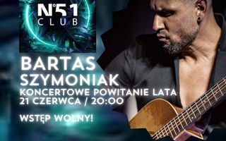 BARTAS SZYMONIAK - KONCERT NA POWITANIE LATA_SANDOMIERZ