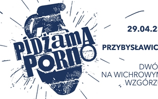 PIDŻAMA PORNO - Kwietniowa Wielka Majówka - dzień ll