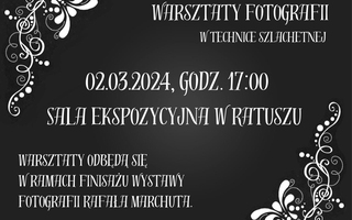 Warsztaty Fotografii w Technice Szlachetnej