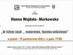 Wernisaż wystawy pt. “W różnej skali ... malarstwo, tkanina unikatowa"  Hanny Wojdała - Markowskiej
