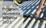 Dotacja na realizację Programu usuwania wyrobów zawierających azbest w 2023 roku w Gminie Dwikozy