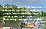 Ankieta - wstępny test rynkowy w zakresie możliwości realizacji dwóch Przedsięwzięć w ramach projektu strategicznego "Dolina Wisły - Wyżyna Możliwości".