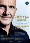 Koncert pt. "Chwytaj dzień"- Robert Rozmus i przeboje Zbigniewa Wodeckiego