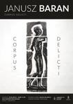 Wernisaż wystawy "Corpus delicti" autorstwa Janusza Barana
