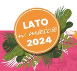 Lato w Mieście 2024