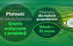 Płatność dla małych gospodarstw oraz Płatność do ekoschematu Grunty wyłączone z produkcji - wnioski można składać do 31 sierpnia 2024 r.