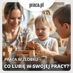 Praca w żłobku - co lubię w swojej pracy?