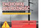 Kampania Informacyjna "Zachowaj ostrożnosć w pobliżu linii elektroenergetycznych"