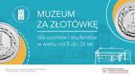 Muzeum Zamkowe w Sandomierzu za "1 zł" dla dzieci i młodzieży w wieku od 8. do 26. roku życia