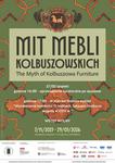 Wystawa czasowa "Mit mebli kolbuszowskich" - zaproszenie na wykład oraz oprowadzanie kuratorskie