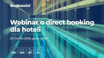 Bezpłatny webinar dla hoteli "Direct Booking w praktyce: od danych do konwersji"