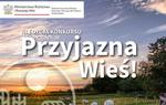 Rusza III edycja Konkursu "Przyjazna Wieś"