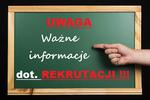 Ważna informacja dla uczniów dotycząca rekrutacji