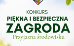 XXV edycja Konkursu "Piękna i Bezpieczna Zagroda Przyjazna Środowisku"