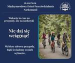 "Nie daj się wciągnąć - wakacje to czas na przygody, nie na narkotyki"