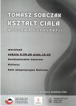 Wernisaż wystawy "Kształt Ciała" Tomasza Sobczaka