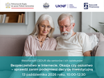 Webinarium CEDUR dla seniorów i ich opiekunów "Bezpieczeństwo w Internecie. Okazja czy oszustwo - sprawdź zanim podejmiesz decyzję inwestycyjną"